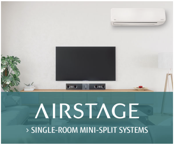 AIRSTAGE SINGLE-ROOM MINI-SPLIT SYSTEMS